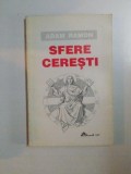 SFERE CERESTI de ADAM RAMON , 1994 *PREZINTA HALOURI DE APA