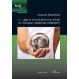 A magyar t&aacute;rsadalombiztos&iacute;t&aacute;si &eacute;s szoci&aacute;lis ell&aacute;t&aacute;sok rendszere - Homicsk&oacute; &Aacute;rp&aacute;d Oliv&eacute;r