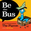 Be the Bus: The Lost &amp; Profound Wisdom of the Pigeon