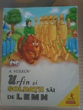 A. Volkov - Urfin si soldatii sai de lemn