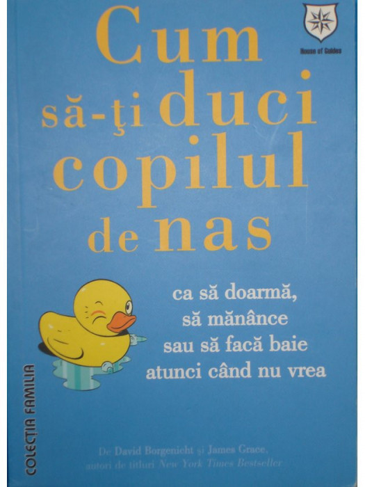 David Borgenicht - Cum sa-ti duci copilul de nas (2009)