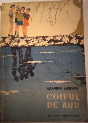 COIFUL DE AUR - ALEXANDRU ŞAHIGHIAN foto