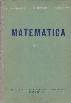 Matematica, Volumul I - Algebra (Manual pentru scolile tehnice de maistri) foto