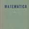 Matematica, Volumul I - Algebra (Manual pentru scolile tehnice de maistri)