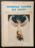 Cumpara ieftin rara MANTAK CHIA &ndash; Secretele Taoiste ale Iubirii. Tehnici Orientale de Trezire si Sublimare a Energiei Sexuale Masculine TAO