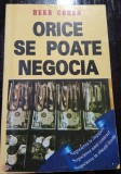 Orice se poate negocia - Herb Cohen