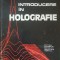 VALENTIN I. VLAD - INTRODUCERE IN HOLOGRAFIE