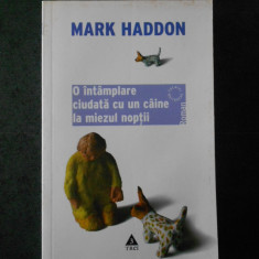 MARK HADDON - O INTAMPLARE CIUDATA CU UN CAINE LA MIEZUL NOPTII