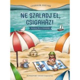 Ne szaladj el, csigah&aacute;z! - Panka &eacute;s a tenger - Czern&aacute;k Eszter