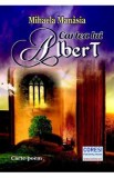 Cartea lui Albert - Mihaela Manasia