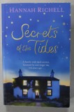 SECRETS OF THE TIDES by HANNAH RICHELL , 2012 *PREZINTA URME DE UZURA