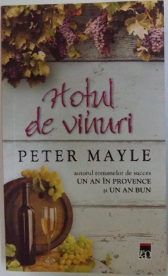 HOTUL DE VINURI de PETER MAYLE , 2013 foto