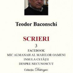Scrieri Vol.3: Facebook. Fabrica de narcisism - Teodor Baconschi