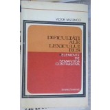 DIFICULTATI ALE LEXICULUI RUS. ELEMENTE DE SEMANTICA CONTRASTIVA-VICTOR VASCENCO-258734