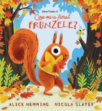 Cine mi-a furat frunzele? - Alice Hemming, Nicola Slater - Paralela 45