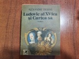 Ludovic al XV-lea si Curtea sa de Alexandre Dumas