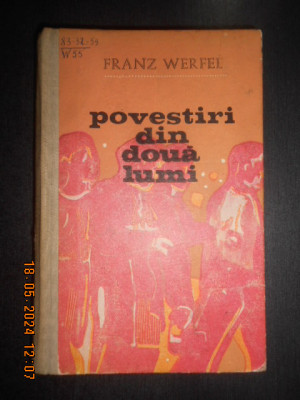 Franz Werfel - Povestiri din doua lumi (1971, editie cartonata) foto