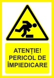 Placuta atentie pericol de impiedicare