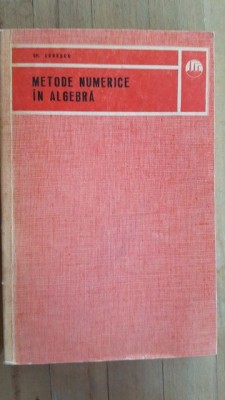 Metode numerice in algebra- Gh. Dodescu foto