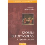 Sz&oacute;beli befoly&aacute;sol&aacute;s II. - Nyelv &eacute;s szitu&aacute;ci&oacute; - S&iacute;klaki Istv&aacute;n /szerk./