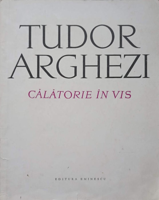 CALATORIE IN VIS-TUDOR ARGHEZI-145883