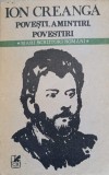 Povesti, Amintiri, Povestiri - Ion Creanga, Cartea Romaneasca, 1988, Coperta Necartonata