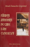 Parinti Athoniti pe care i-am cunoscut - Damaschin Grigoriatul - Carte Istorie, Religie, Ortodoxie