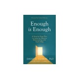 Enough Is Enough: A Step-By-Step Plan to Leave an Abusive Relationship with God's Help