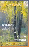 Luule Viilma - Iertarea adevarata si iertarea mimata