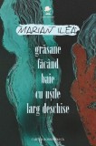 Grasane facand baie cu usile larg deschise | Marian Ilea, cartea romaneasca
