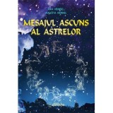 Mesajul ascuns al astrelor - Max Heindel, Augusta Heindel
