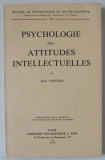 PSYCHOLOGIE DES ATTITUDES INTELLECTUELLES par JEAN CHATEAU , 1976