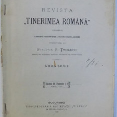 REVISTA " TINERIMEA ROMANA " sub directiunea lui GREGORIE G. TOCILESCU , NOUA SERIE , VOLUMUL VI - FASCICULUL 1, 2 , ANUL XVII , 1901