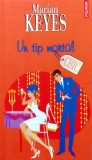 Cumpara ieftin Un tip mortal - 2009 - Marian Keyes (AA240)