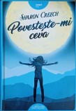 Povestește-mi ceva - Sharon Creech, 2016, Arthur, Roman, Beletristica, Coperta Cartonata