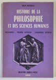 HISTORIE DE LA PHILOSOPHIE ET DES SCIENCES HUMAINES par ROGER MUCCHIELLI , 1971