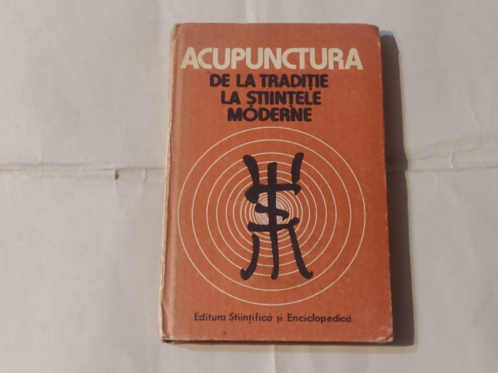 DUMITRU C-TIN - ACUPUNCTURA de la traditie la stiintele moderne