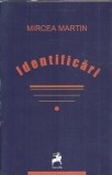 (autograf) Identificari - Mircea Martin