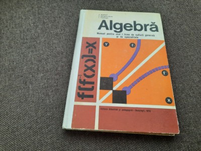 ALGEBRA MANUAL PENTRU CLASA A IX-A - Bogdanof, Georgesc, Panaitopol CARTONATA foto