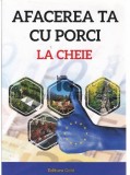 Tei Horatiu - Afacerea ta cu porci la cheie