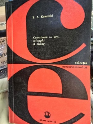 Conexiunile in stea, triunghi si zigzag - E. A. Kaminski foto