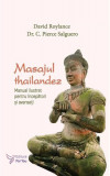 Masajul thailandez - Paperback brosat - C. Pierce Salguero, David Roylance - For You