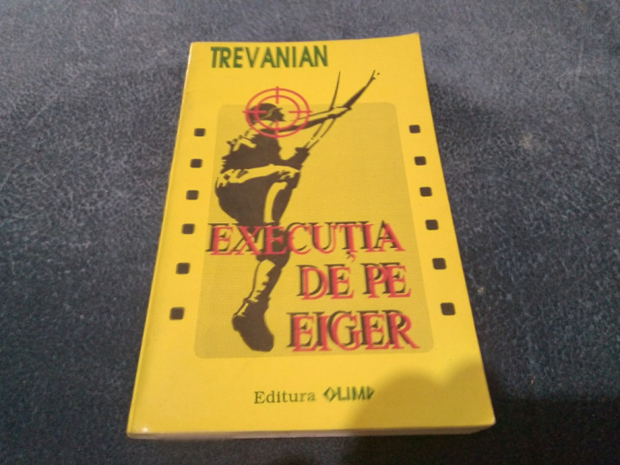 TREVANIAN - EXECUTIA DE PE EIGER