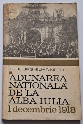 Gheorghiu, I, C. Nutu, Adunarea Nationala de la Alba Iulia (1 decembrie 1918) foto