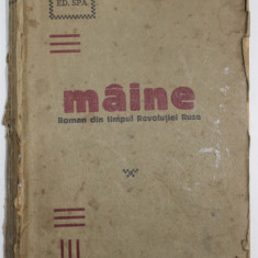 MAINE , ROMAN DIN TIMPUL REVOLUTIEI RUSE de JEAN G. DAVA , PREZINTA PETE SI URME DE UZURA