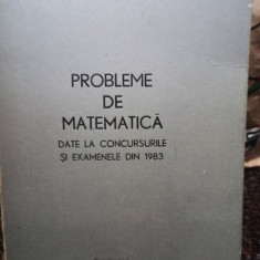 Titu Andreescu - Probleme de matematica date la concursurile si examenele din 1983 (editia 1983)