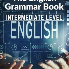 The English Grammar Book: Intermediate Level