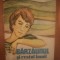 BARZAUNUL SI RESTUL LUMII de DUMITRU VACARIU , CONTINE ILUSTRATII DE ELENA SURUBARU POSTELNICU , 1981
