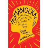 Humanocracy | Gary Hamel, Michele Zanini