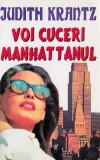 Voi cuceri Manhattanul